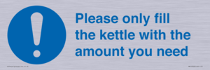Please only fill the kettle with the amount you need